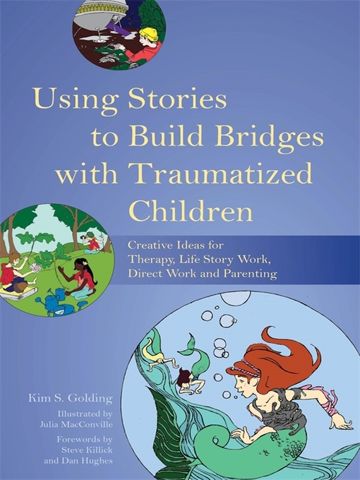 Title details for Using Stories to Build Bridges with Traumatized Children by Julia McConville - Available